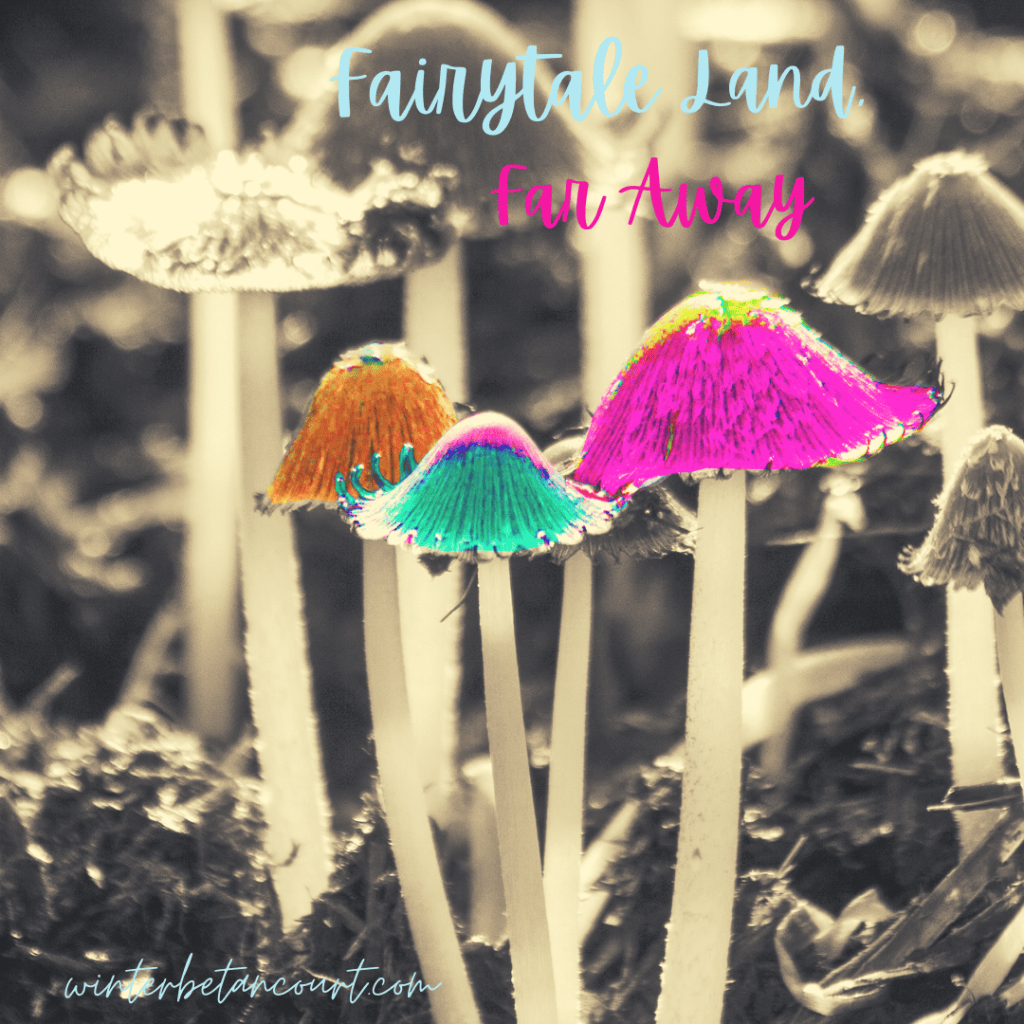 Fairytale Land, Far Away
