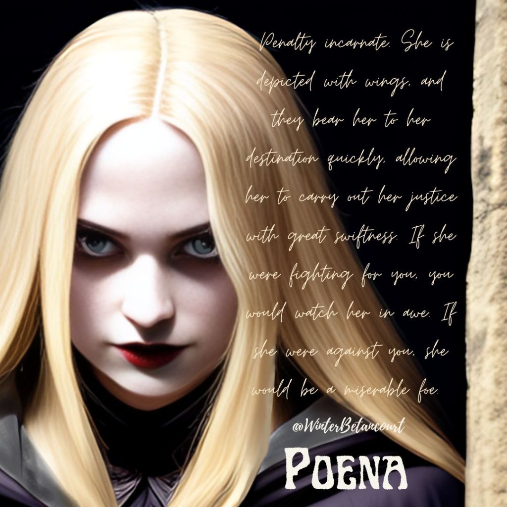 Poena: She Who Brings Punishment
